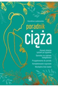 Ciąża. Poradnik – Karolina Laskowska